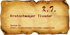 Kretschmayer Tivadar névjegykártya